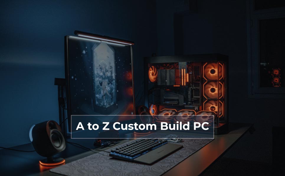 Custom Build a PC
