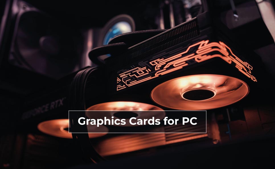 Graphics Card for PC